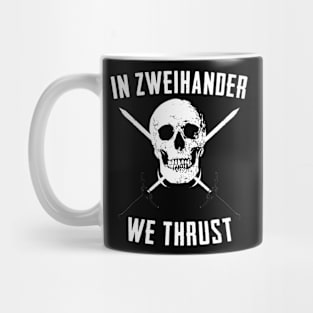 In Zweihander We Trust Mug